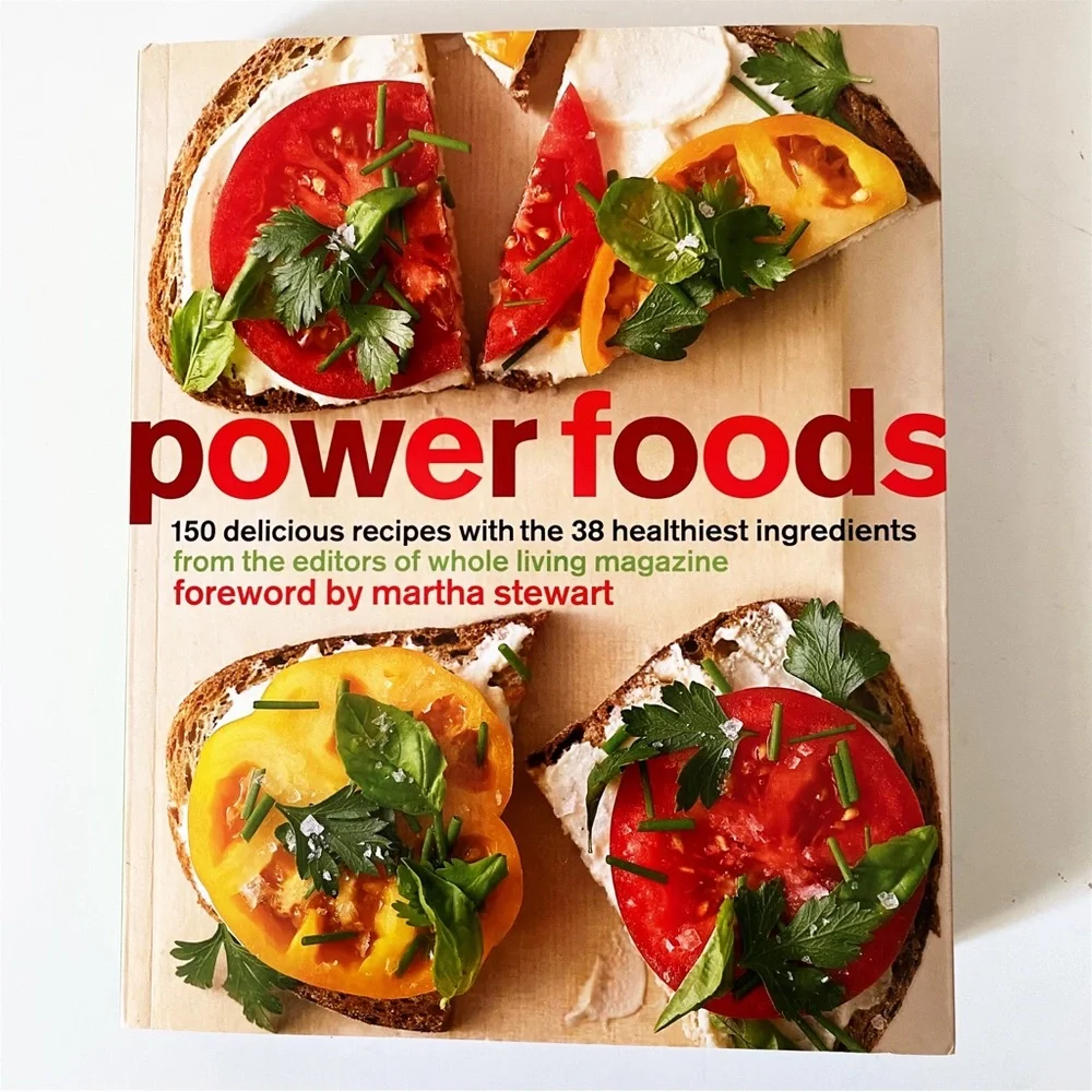 Random House Power Foods published in 2010 Forward by Martha Stewart